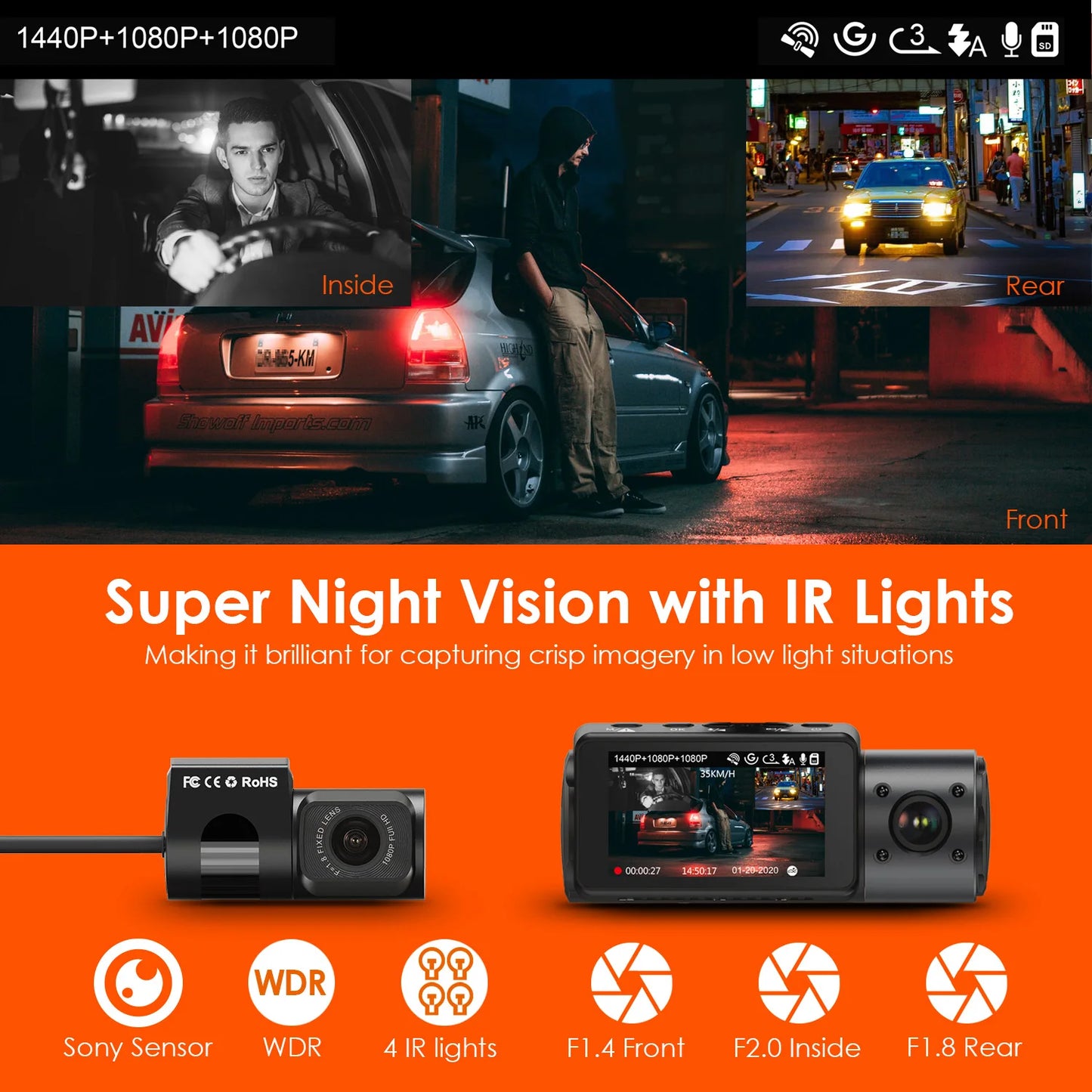 Capture every detail, day or night, with our advanced 3 Way Dash Camera equipped with Super Night Vision and infrared lights. Featuring stunning 1440P+1080P resolution, a Sony sensor, WDR, 4 IR lights, and F1.4/F2.0 lenses—perfect for NightShot Function and seamless Loop-Cycle Recording.